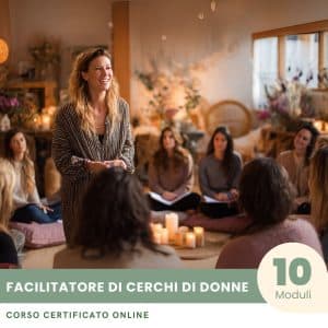 Facilitatore di Cerchi di Donne - Corso Certificato